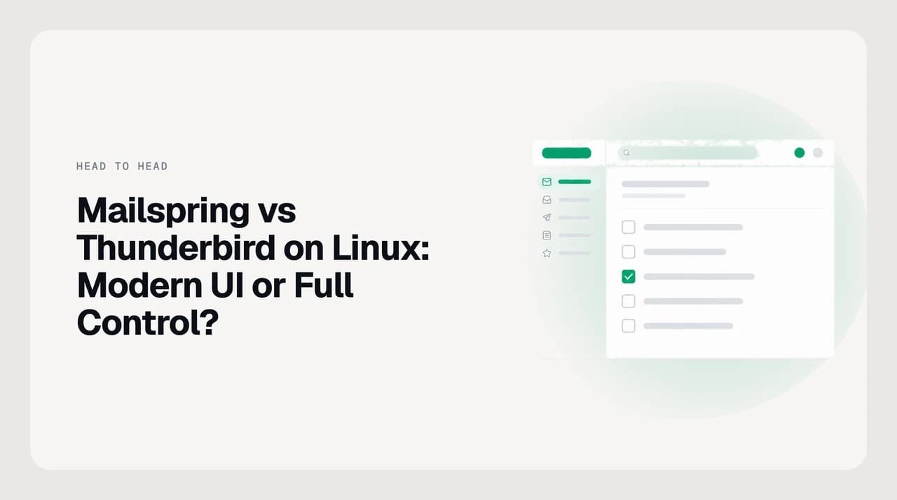 Mailspring vs Thunderbird on Linux compared side by side across packaging, add-ons, resource use and what data leaves the machine