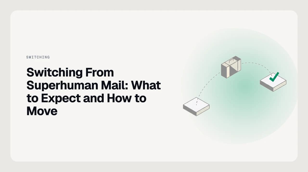 Migration diagram showing how to switch from Superhuman Mail to another email client — the Gmail and Outlook mailbox stays in place while the client layer above it is replaced and Superhuman-side state is rebuilt
