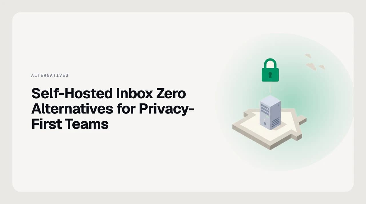 Self-hosted Inbox Zero alternatives compared across open-source AI email assistants, DIY workflow patterns and where a zero-retention hosted tool is the more realistic answer for privacy-first teams