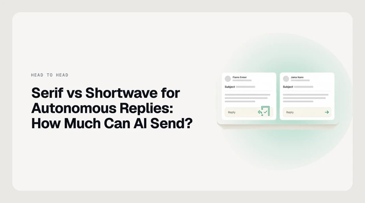Serif AI vs Shortwave for automatic replies — two email autonomy models compared, one routing a draft to a human reviewer and one applying automatic filters