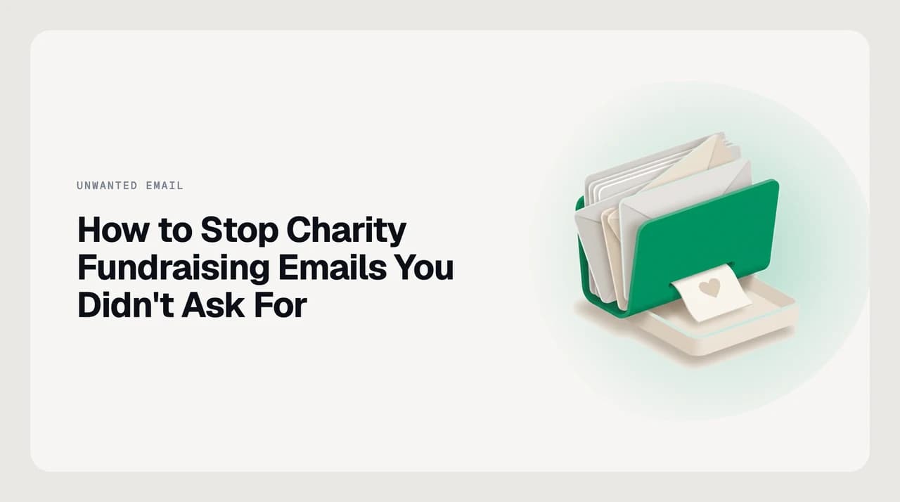 Inbox full of repeated charity fundraising appeal emails after a single donation — guide to opting out of charity donation emails while keeping receipts and tax documents