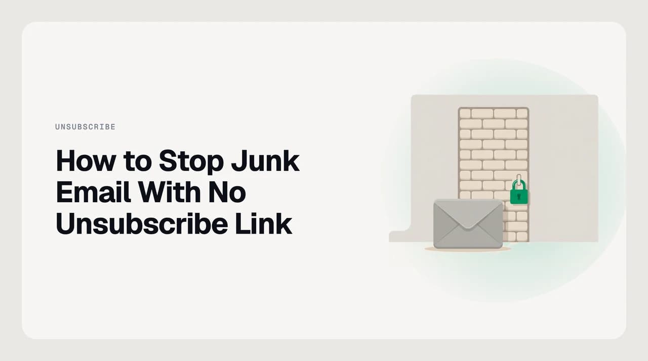How to stop junk email with no unsubscribe link — a suspicious email open with block sender and report phishing options visible