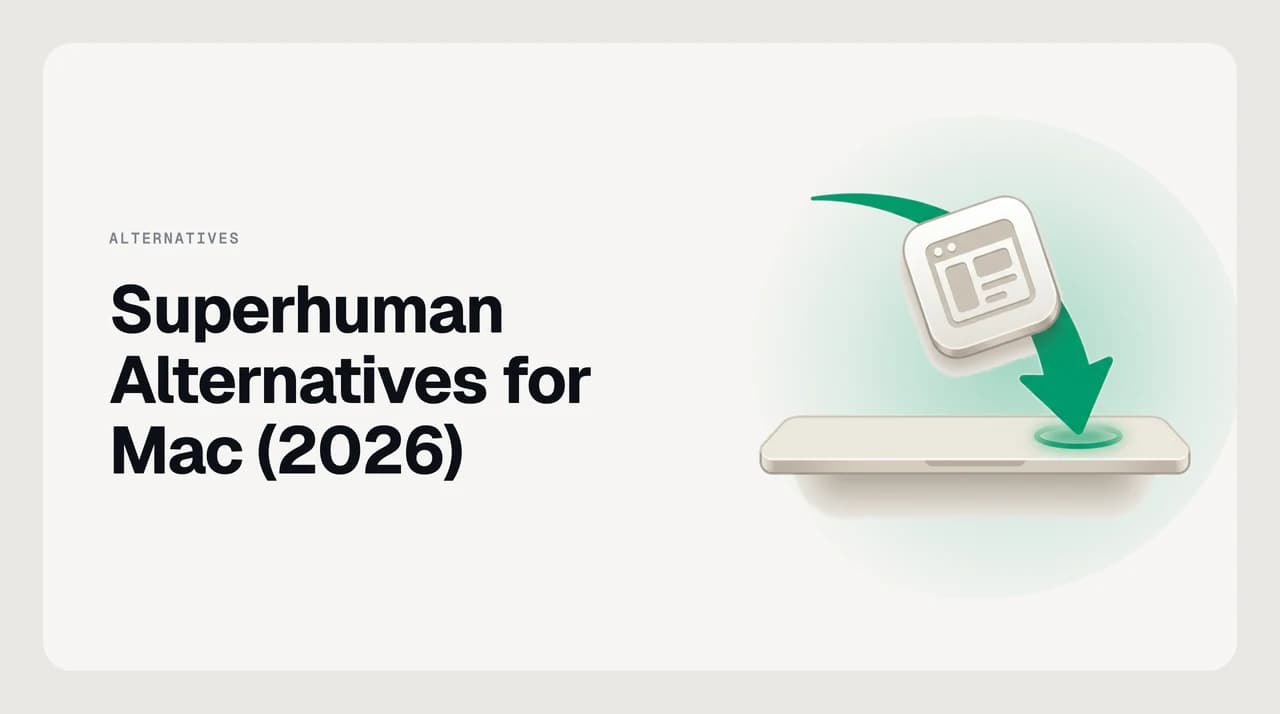 Superhuman alternatives for Mac in 2026 — a MacBook screen showing six email client options as a ranked shortlist, the top entry highlighted in green