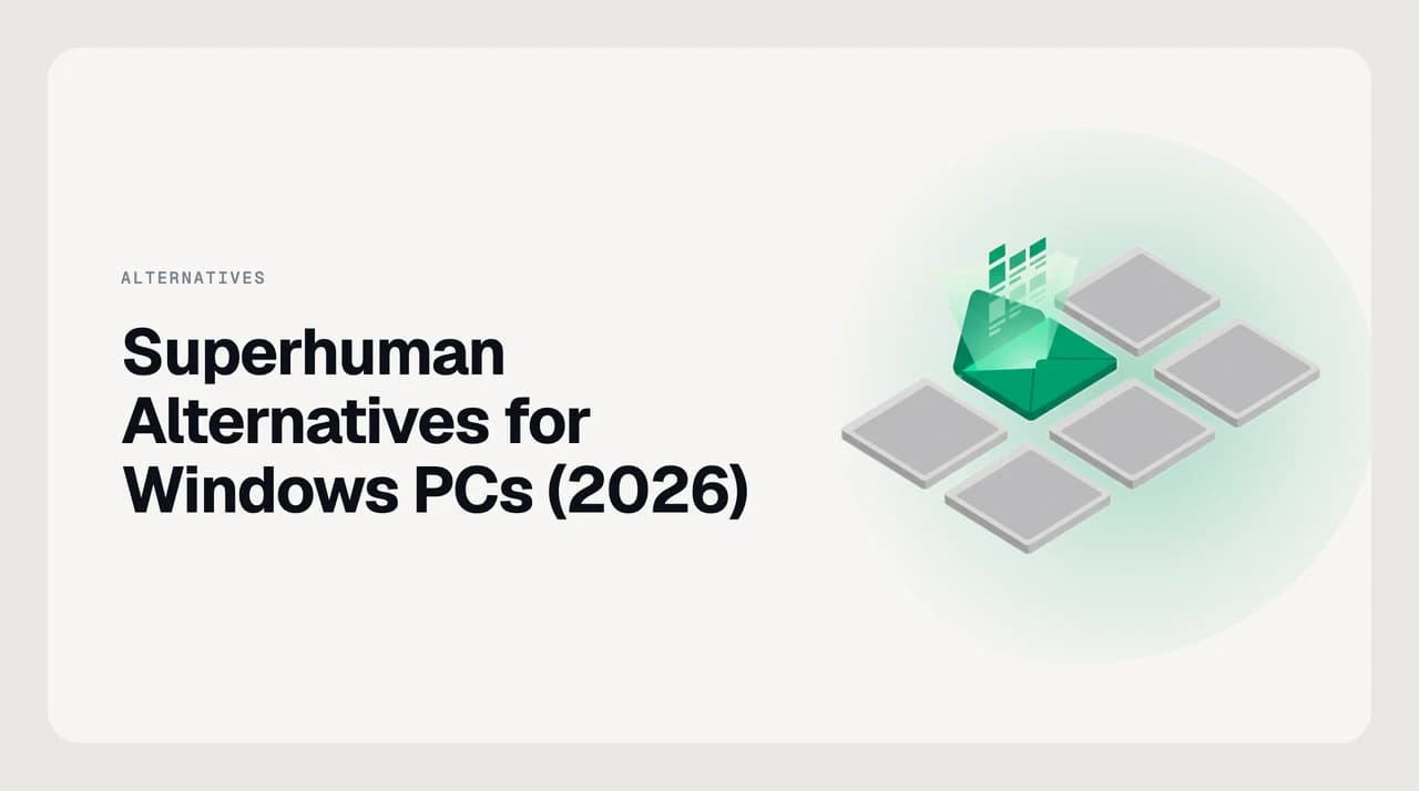 Superhuman alternatives for Windows PCs in 2026 — a Windows 11 desktop showing eight email client options as a ranked shortlist, the top entry highlighted in green