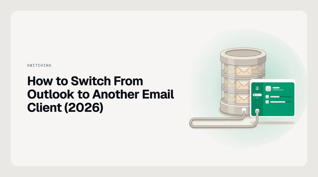 How to switch from Outlook to another email client: one mailbox staying on the Microsoft server while a new email app connects to it