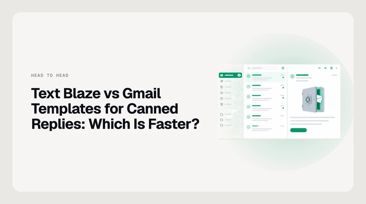 Text Blaze vs Gmail templates compared for canned replies, showing a keyboard-triggered snippet expanding beside a template saved inside a Gmail account