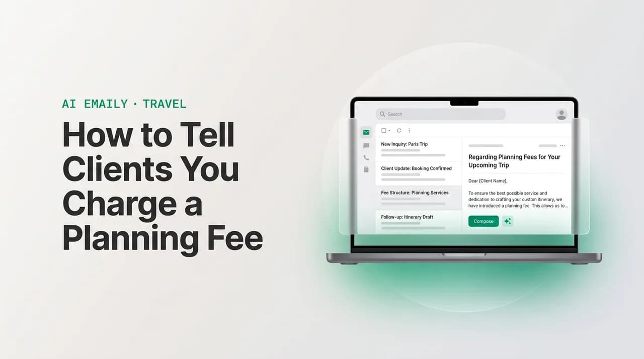 AI Emaily blog cover for travel advisor planning fee email, showing an AI email client on a laptop with the headline How to Tell Clients You Charge a Planning Fee