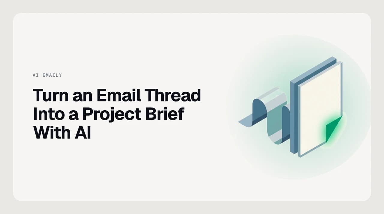 Diagram showing a long client email thread being converted into a structured project brief with sections for objective, scope, constraints, and open questions