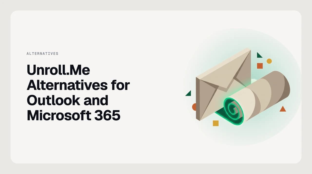 Cover image comparing Unroll.Me alternatives that support Outlook and Microsoft 365, showing paid cleaners, server-side triage, and Outlook's native Sweep