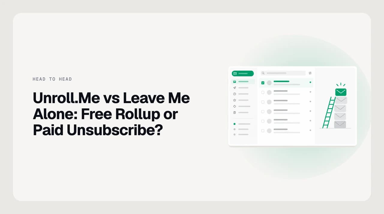 Split illustration comparing Unroll.Me and Leave Me Alone for unsubscribing: on one side a stack of newsletters folded into a single daily digest folder, on the other a mailing list with a subscriber being removed at the source.
