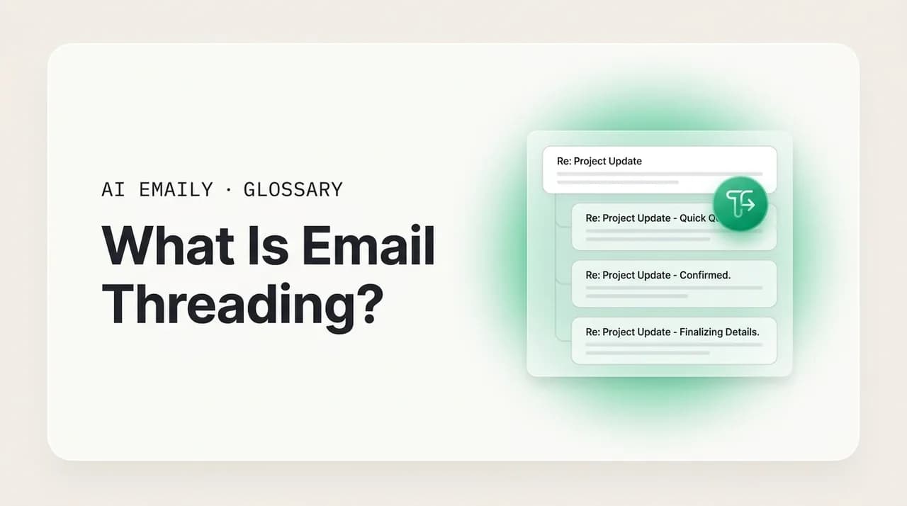 AI Emaily blog cover for what is email threading, showing related emails grouped into one conversation thread
