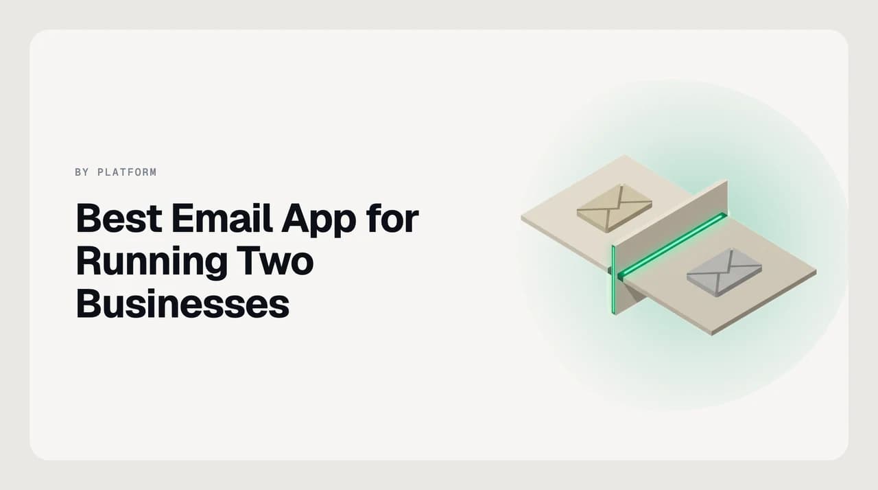 Ranked list of the best email apps for running two businesses in one inbox, comparing per-brand voice, signatures, per-domain rules and wrong-sender protection