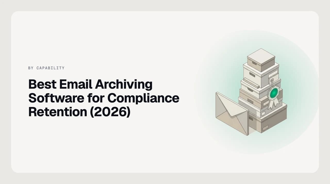 Best email archiving software for compliance retention 2026 cover, showing regulated email flowing into a WORM immutable archive with supervisory review and legal hold