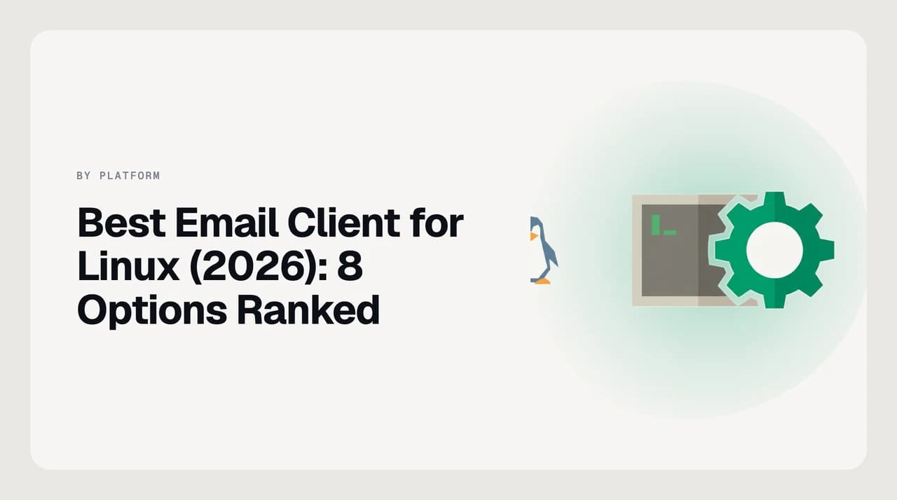 Best email client for Linux desktop in 2026 — Thunderbird, Evolution, KMail and terminal clients ranked by desktop environment
