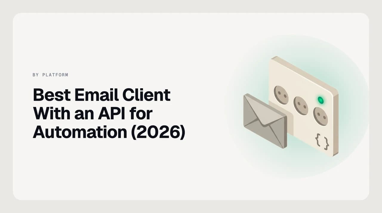 Best email client with an API for automation — MCP server, REST API, JMAP, webhooks and provider-API alternatives compared across AI Emaily, Missive, Front, Fastmail, Zoho Mail, Thunderbird and Superhuman Mail