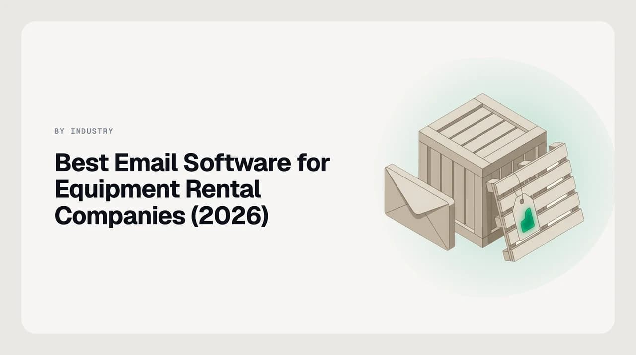 Best email software for equipment rental companies in 2026 — a rental yard counter mailbox sorting availability requests, delivery scheduling threads, damage claim documentation and contractor credit account mail into separate lanes