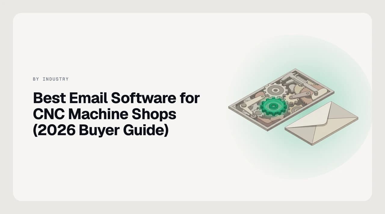 Best email software for CNC machine shops in 2026 — a job shop estimator's inbox sorting RFQ packets, drawing revisions and expedite requests by part number and customer