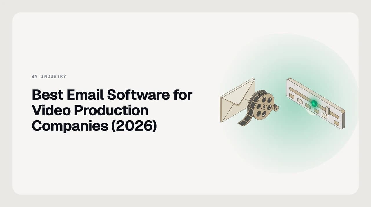 Best email software for video production companies 2026 — a ranked shortlist of email clients and production management tools suited to client briefs, crew and vendor bookings, location releases and review-round feedback