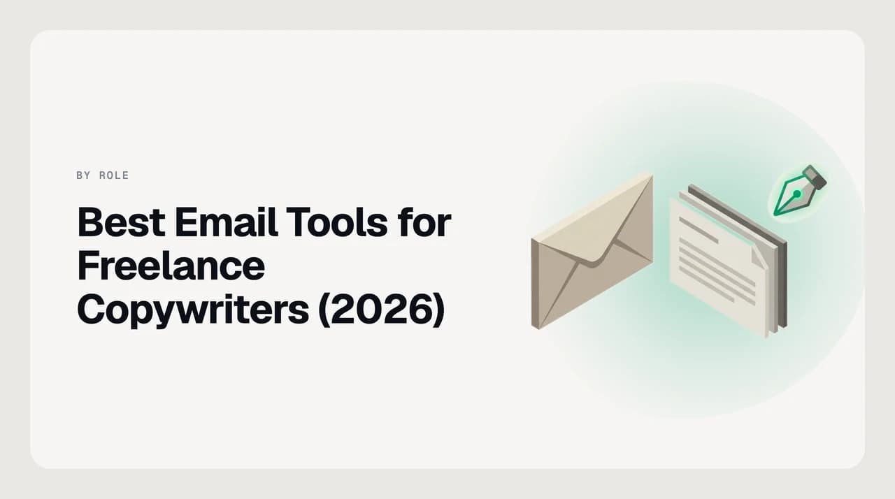 Best email tool for freelance copywriters 2026 — a ranked shortlist of AI email apps that preserve a writer's voice across pitches, briefs, revisions and invoices for multi-client freelance work.