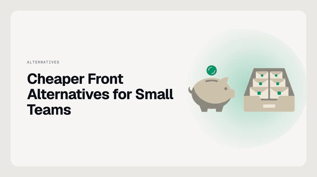 Cheaper Front alternatives for small teams — comparison of shared inbox tools including AI Emaily, Missive, Hiver and Help Scout