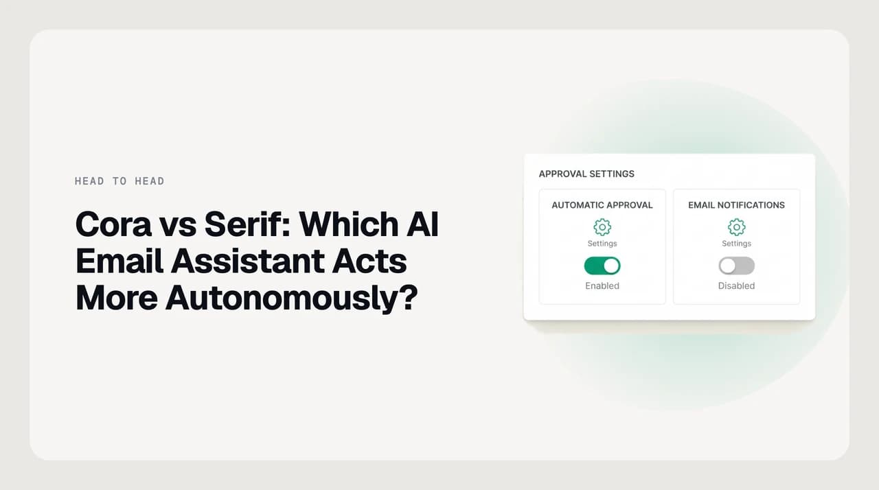 Comparison illustration of two AI email assistants, Cora and Serif, showing one stopping at a draft for approval and the other sending and following up on its own