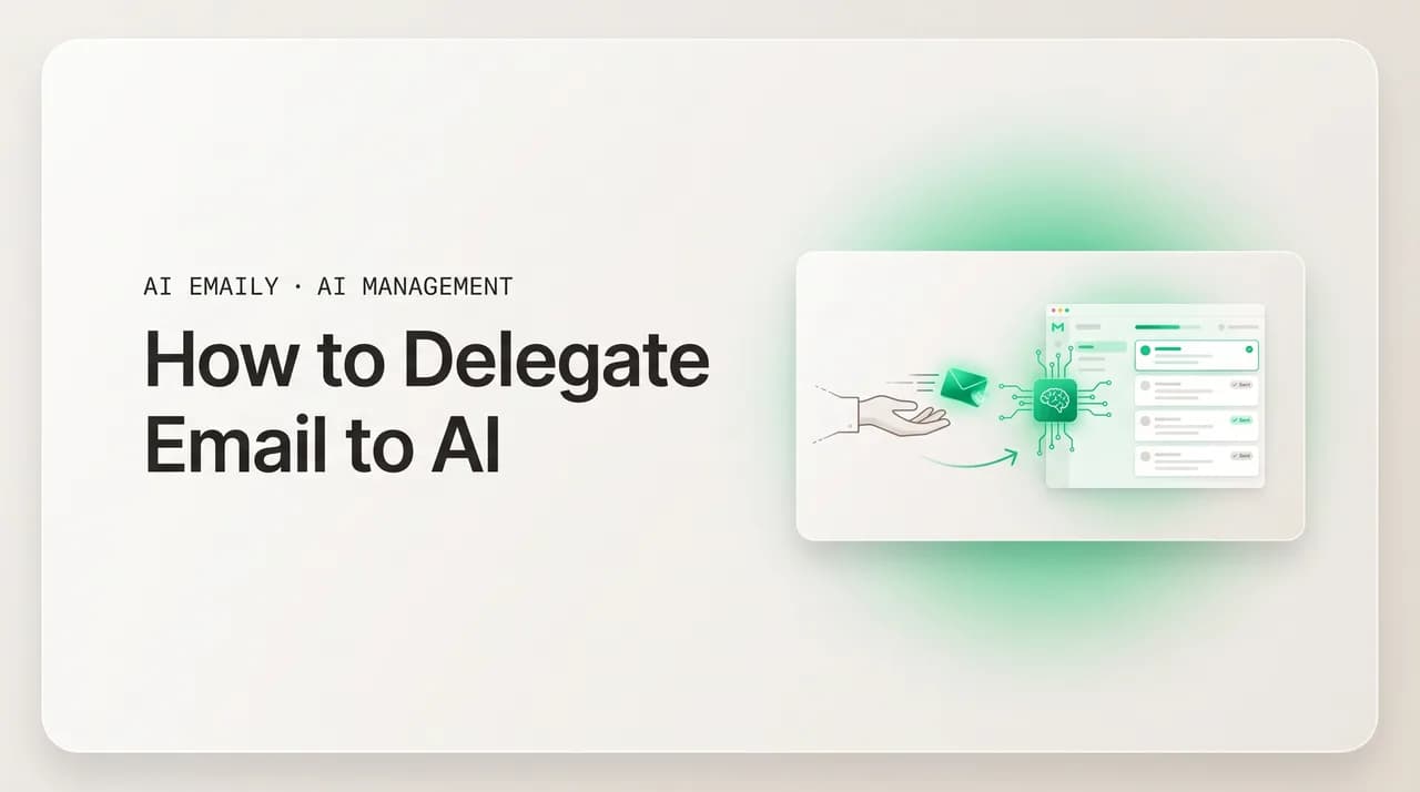 AI Emaily blog cover for delegating email to AI, showing email handed off to an AI agent that acts