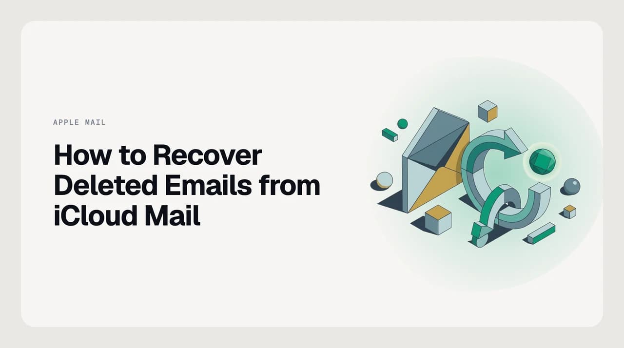 How to recover deleted emails from iCloud Mail — guide to the 30-day Trash window, iCloud.com steps, and iPhone Mail recovery path