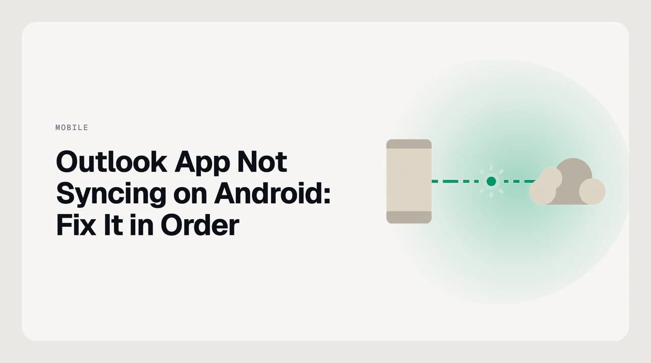 Android phone showing Outlook inbox stuck with no new emails syncing — step-by-step fix guide for the three main causes
