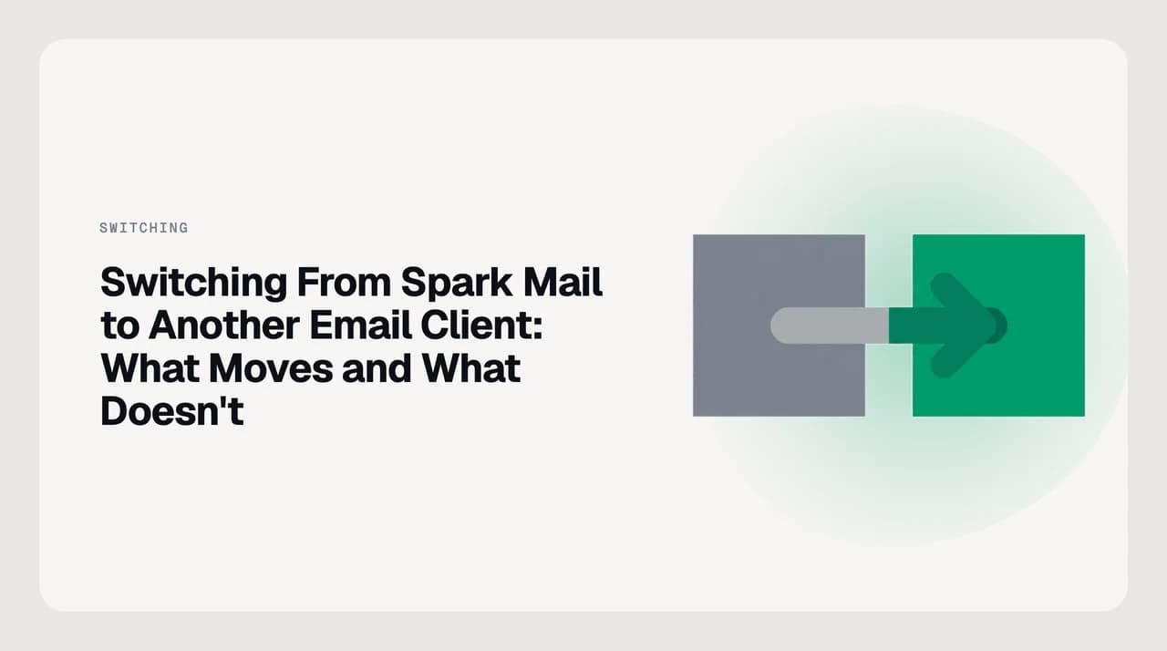 How to switch from Spark Mail to another email client — a Gmail, Outlook and iCloud mailbox staying in place while the Spark client layer above it is disconnected