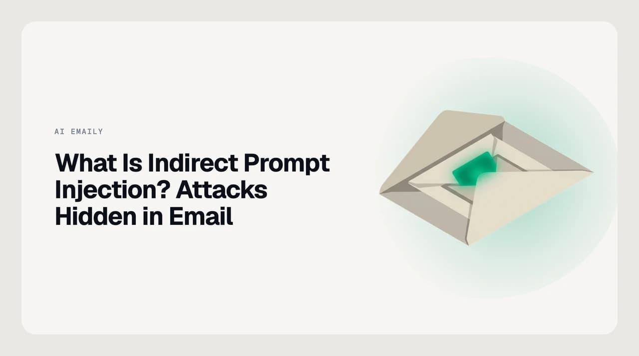 Diagram showing how indirect prompt injection embeds hidden instructions inside an email body or HTML comment to hijack an AI email agent