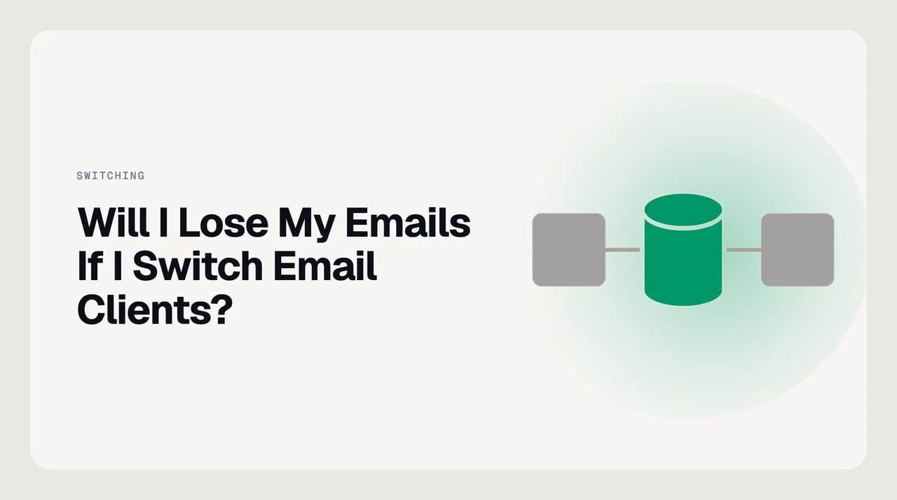 AI Emaily blog cover for will I lose my emails if I switch email clients, showing a mailbox on a server with two client apps reading the same messages